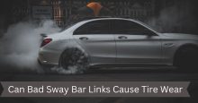 Can Bad Sway Bar Links Cause Tire Wear? 5 Potential Consequences